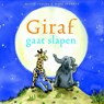 Giraf gaat slapen - Marie-Louise Sekreve ; Mark Sekreve - 9789081303200