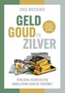 Geld goud en zilver - Eric Mecking - 9789081502986
