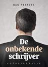 De onbekende schrijver - Han Peeters - 9789081588775