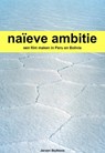 Naieve ambitie - J.H.M. Stultiens - 9789081697613