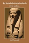 De grote galactische conjunctie - Jan Wicherink - 9789081754996