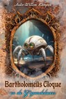 Bartholomeüs Cloque en de Gigandelaars - Auke-Willem Kampen - 9789081762779