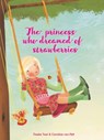The princess who dreamed of strawberries - Tineke Toet - 9789081893350
