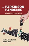 De Parkinsonpandemie - Bastiaan R. Bloem ; Ray Dorsey ; Todd Sherer ; Michael S. Okun - 9789081932219