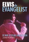 Elvis de evangelist - John Howard - 9789081955102
