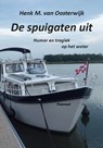 De spuigaten uit - Henk M. van Oosterwijk - 9789082020328