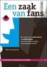 Een zaak van fans - Ellen de Lange-Ros - 9789082027402