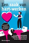 Een zaak van hart werken - Ellen de Lange-Ros - 9789082027433