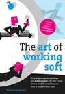 The art of working soft - Ellen de Lange-Ros - 9789082027440