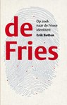 De Fries Op zoek naar de Friese identiteit - Erik Betten - 9789082073812