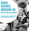 Een goed begin is het halve werk - Frank Gaarthuis - 9789082219258