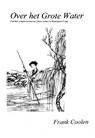 Over het grote water - Frank Coolen - 9789082320220