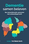 Dementie samen beleven - Pati Bielak-Smith - 9789082361377
