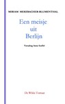 Een meisje uit Berlijn - Miriam Merzbacher-Blumenthal - 9789082428834