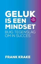 Geluk is een mindset, Frank Krake -  - 9789082476446