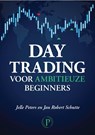 Day trading voor ambitieuze beginners - Jelle Peters ; Jan Robert Schutte - 9789082506396
