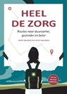 Heel de zorg - Joost Bijlsma ; Cathy Van Beek - 9789082632644