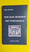 Hoe Rijk worden met Postzegels - Eddy Reniers - 9789082637311