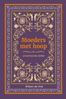 Moeders met hoop - Willem de Vink - 9789082642285