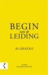 Begin van de leiding - Abu Hamid Al Ghazali - 9789082701159