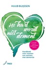 Het hart wordt niet dement - Huub Buijssen - 9789082758443