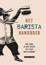 Het Barista handboek - Jessica Tolboom - 9789082791655