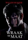Wraak op Maat - Willem Mulder - 9789082815887