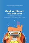 Geld verdienen via bol.com - Tina Gosravani ; Sander Roex - 9789082882506