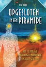 Opgesloten in een piramide - Peter Toonen - 9789082898705