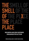 The Smell of the Place - Merlijn Ballieux ; Guido van de Wiel - 9789082936421
