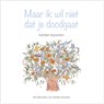 Maar ik wil niet dat je doodgaat - Katelijne Depoortere - 9789082949469