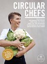 Circular Chefs - Freke van Nimwegen ; Nadine Maarhuis - 9789082954302