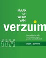 Verzuim. Maak er werk van! - Bart Teuwen - 9789082977011