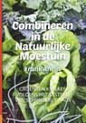 Combineren in de natuurlijke moestuin - Frank Anrijs - 9789082989809