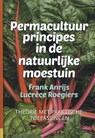 Permacultuurprincipes in de natuurlijke moestuin - Frank Anrijs ; Lucréce Roegiers - 9789082989816