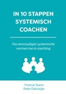 In 10 stappen systemisch coachen - Yvonne Stams ; Peter Dalmeijer - 9789083035291
