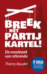 Breek het partijkartel! - Thierry Baudet - 9789083063003