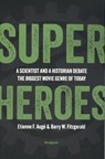Superheroes - Etienne F. Augé ; Barry W. Fitzgerald - 9789083069647