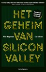 Het geheim van Silicon Valley - Wibe Wagemans ; Eva Schram - 9789083069678