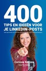 400 tips en ideeën voor je LinkedIn-posts - Corinne Keijzer - 9789083096865