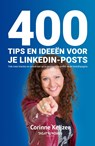 400 tips en ideeën voor je LinkedIn-posts - Corinne Keijzer - 9789083096872