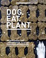 Dog eat plant - Lisette Kreischer ; Rick Scholtes - 9789083097619