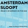 Amsterdam sloopt - Wouter van Elburg ; Hanneke Ronnes - 9789083113630