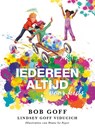 Iedereen altijd voor kids - Bob Goff ; Lindsey Goff Viducich - 9789083121963