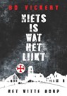 Niets is wat het lijkt. - Bo Vickery - 9789083128214