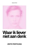 Waar ik liever niet aan denk - Jente Posthuma - 9789083142104