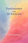 Fundamenten van de extra les - Joep Eikenboom - 9789083158693