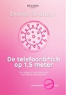 De telefoonb*tch op 1,5 meter - Eveline de Groen - 9789083166742