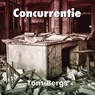 Concurrentie - Tom Bergs - 9789083178875