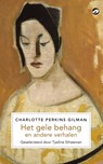 Het gele behang en andere verhalen - Charlotte Perkins Gillman - 9789083206752